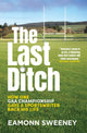 Book cover of: Last Ditch. By: Eamonn Sweeney
