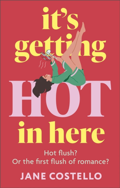 Book cover of: It’s Getting Hot in Here. By: Jane Costello