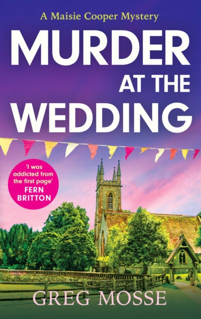 Murder at the Wedding, A gripping and addictive British cozy murder mystery 9781399740708 Greg Mosse