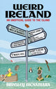 Book cover of: Weird Ireland. By: Brinsley McNamara