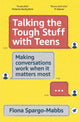 Book cover of: Talking the Tough Stuff with Teens. By: Fiona Spargo-Mabbs