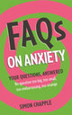 Book cover of: FAQs on Anxiety. By: Simon Chapple