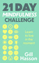 Book cover of: 21 Day Mindfulness Challenge. By: Gill Hasson