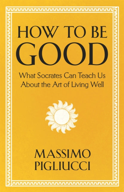 Book cover of: How To Be Good