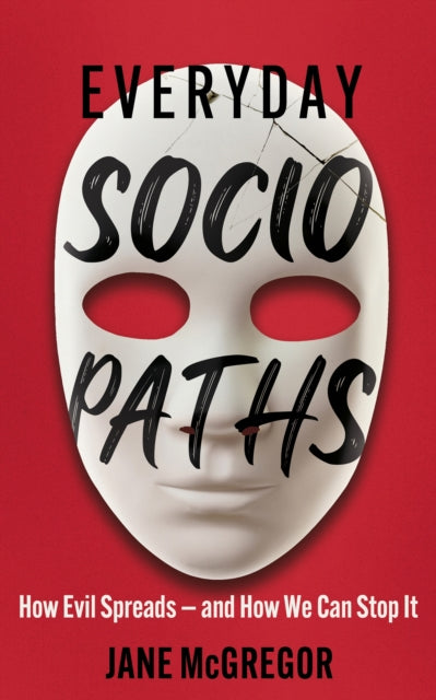 Book cover of: Everyday Sociopaths. By: Jane McGregor