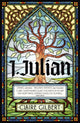 I, Julian: The fictional autobiography of Julian of Norwich 9781399807548 Claire Gilbert