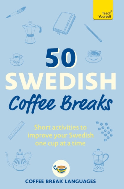 Book cover of: 50 Swedish Coffee Breaks. By: Coffee Break Coffee Break Languages