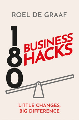180 Business Hacks, Little Changes, Big Difference
