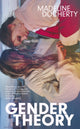 Book cover of: Gender Theory. By: Madeline Docherty