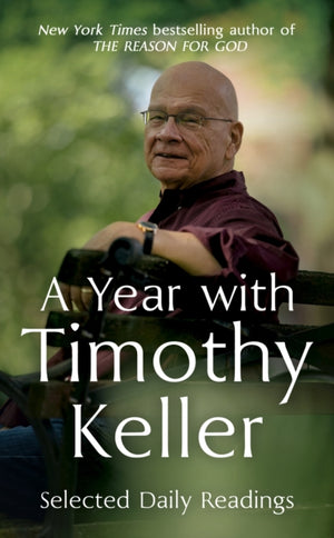Year with Timothy Keller, Selected Daily Readings