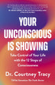 Your Unconscious Is Showing