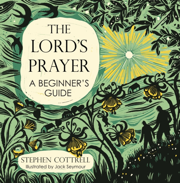Lord's Prayer: A Beginner's Guide 9781399819428 Stephen Cottrell