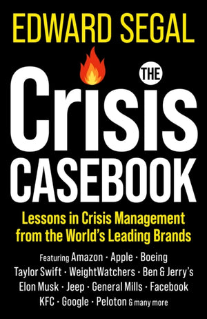Crisis Casebook, Lessons in Crisis Management from the World’s Leading Brands