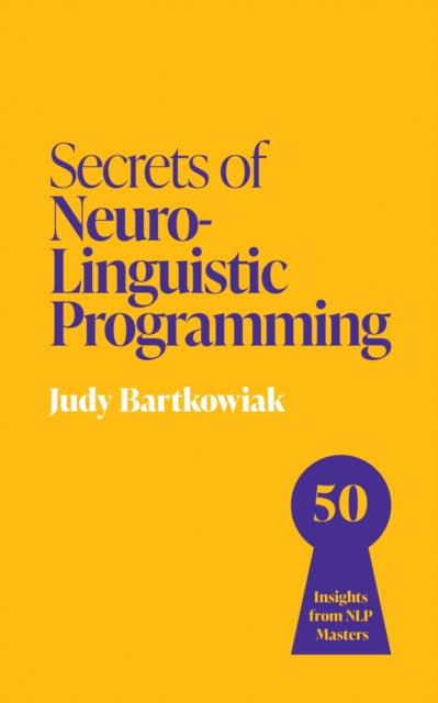 Book cover of: Secrets of Neuro-Linguistic Programming