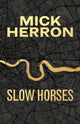 Slow Horses, Limited Special Anniversary Edition from ‘Britain’s greatest living thriller writer’ 9781399825979 Mick Herron