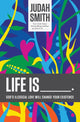 Book cover of: Life Is _____.. By: Judah Smith