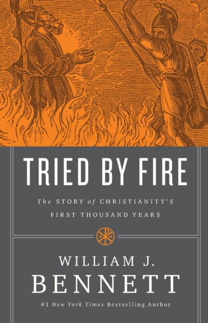 Book cover of: Tried by Fire. By: William J. Bennett