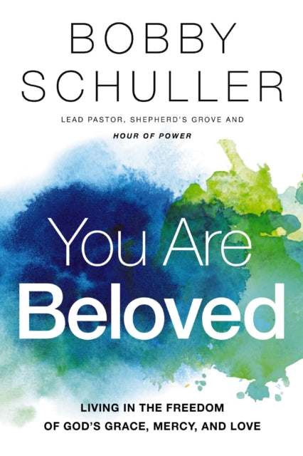 Book cover of: You Are Beloved. By: Bobby Schuller