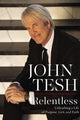 Book cover of: Relentless. By: John Tesh