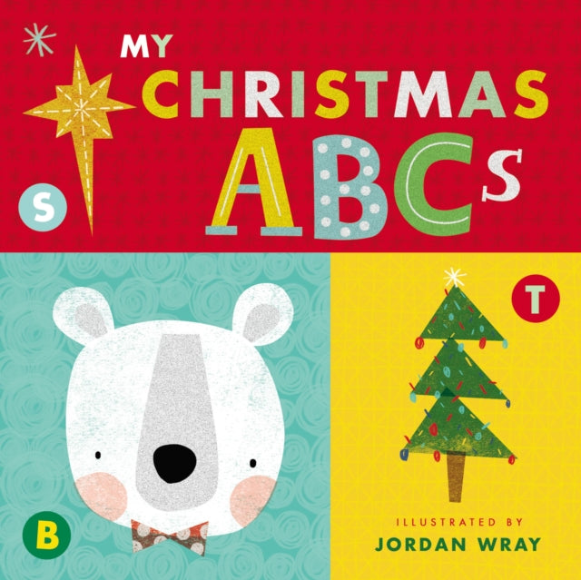 Book cover of: My Christmas ABCs (An Alphabet Book). By: Jordan Wray