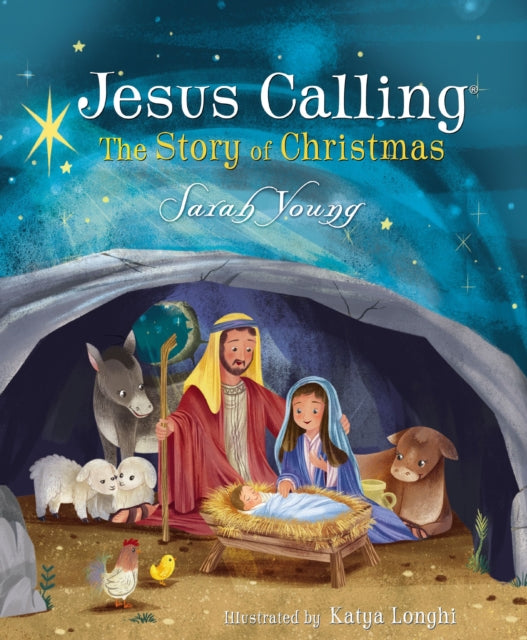 Book cover of: Jesus Calling: The Story of Christmas (picture book). By: Sarah Young