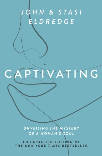 Book cover of: Captivating Expanded Edition. By: John Eldredge