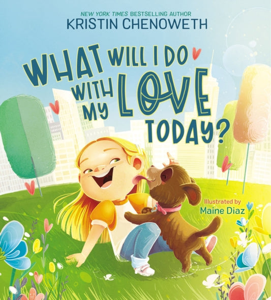Book cover of: What Will I Do with My Love Today?. By: Kristin Chenoweth