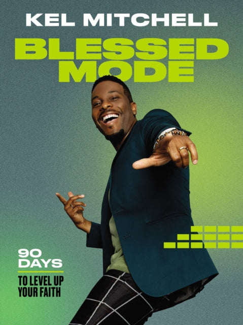 Book cover of: Blessed Mode. By: Kel Mitchell