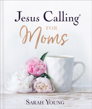 Jesus Calling for Moms, Padded Hardcover, with Full Scriptures