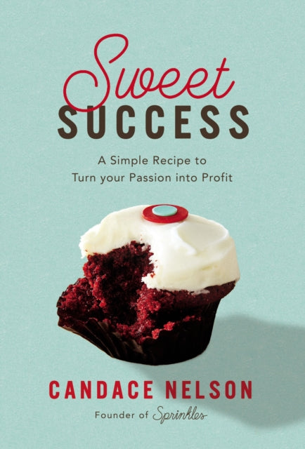 Book cover of: Sweet Success. By: Candace Nelson