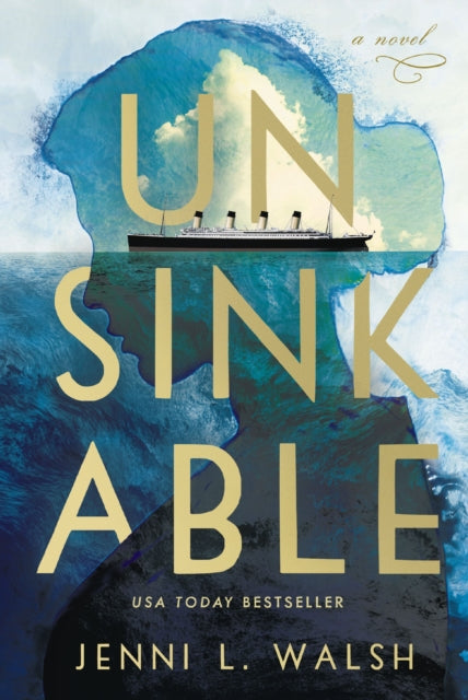 Book cover of: Unsinkable. By: Jenni L. Walsh