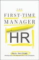 Book cover of: First-Time Manager: HR. By: Paul Falcone