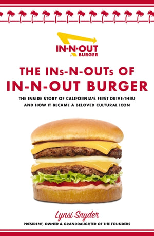 The Ins-N-Outs of In-N-Out Burger