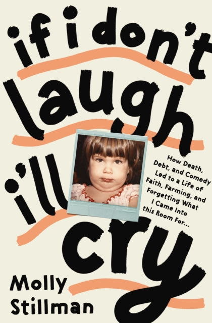 Book cover of: If I Don't Laugh, I'll Cry. By: Molly Stillman