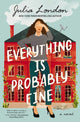 Book cover of: Everything Is Probably Fine. By: Julia London