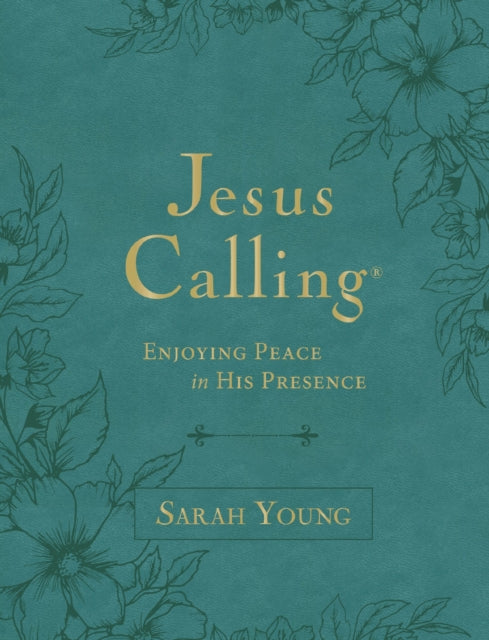 Book cover of: Jesus Calling, Large Text Teal Leathersoft, with Full Scriptures. By: Sarah Young