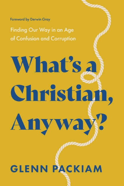 What's a Christian, Anyway?
