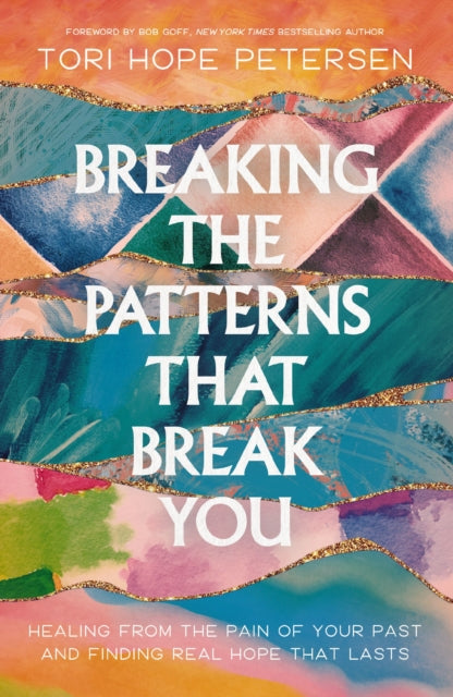 Book cover of: Breaking the Patterns That Break You