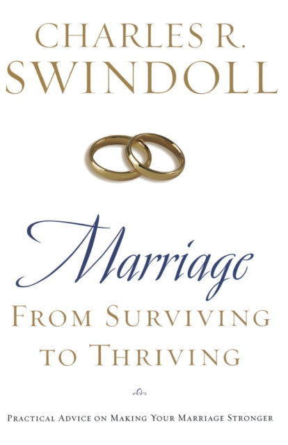 Book cover of: Marriage: From Surviving to Thriving. By: Charles R. Swindoll