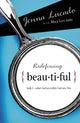 Book cover of: Redefining Beautiful. By: Jenna Lucado, Jenna Lucado Bishop