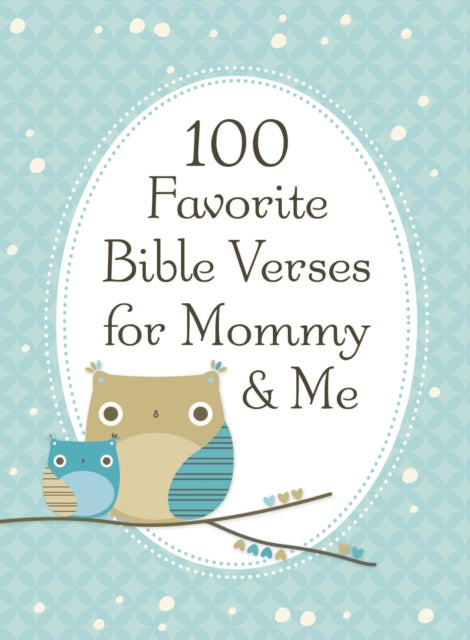 Book cover of: 100 Favorite Bible Verses for Mommy and Me