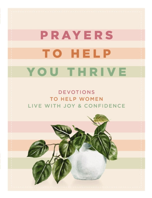 Book cover of: Prayers to Help You Thrive. By: Denise Hildreth Jones