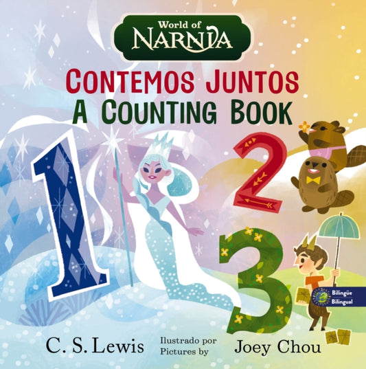 Book cover of: Chronicles of Narnia: A Counting Book / Las cronicas de Narnia: Contemos juntos, Bilingual Board Book. By: LEWIS  C S