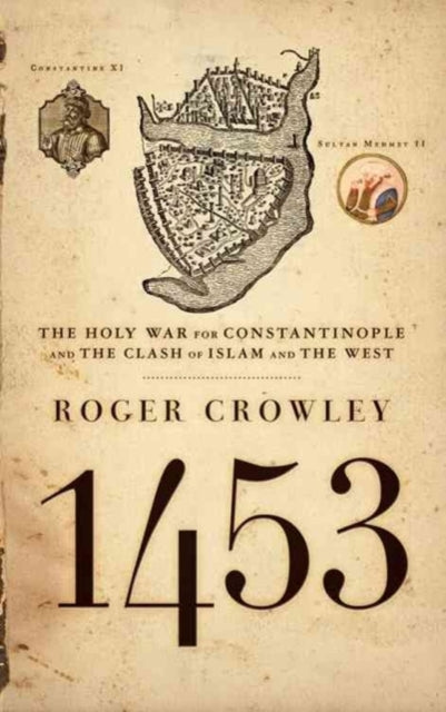 1453: Püha sõda Konstantinoopoli pärast ning islami ja lääne kokkupõrge