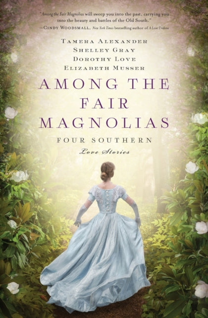 Book cover of: Among the Fair Magnolias. By: Tamera Alexander