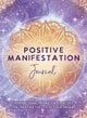 Book cover of: Positive Manifestation Journal. By: The Editors The Editors of Hay House