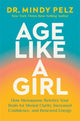 Book cover of: AGE LIKE A GIRL. By: PELZ, MINDY