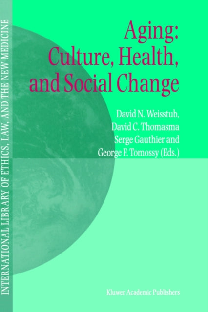 Book cover of: Aging: Culture, Health, and Social Change