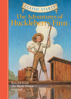 Classic Starts®: The Adventures of Huckleberry Finn