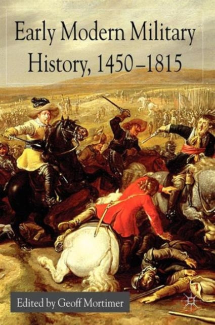 Book cover of: Early Modern Military History, 1450-1815